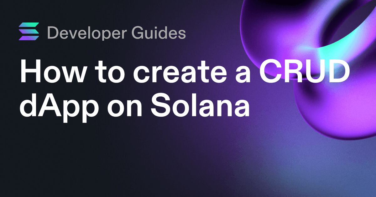 How to create a CRUD dApp on Solana